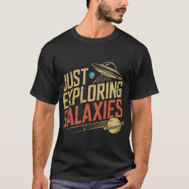 Camiseta Apenas Explorando Galáxias
