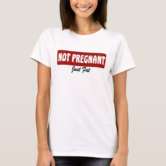 CAMISETA ..... APENAS FAT NAO GRÁVIDO (Frente)