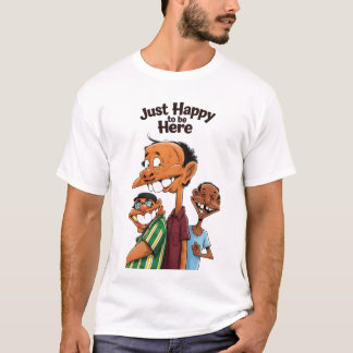 Camiseta Apenas Feliz por Estar Aqui