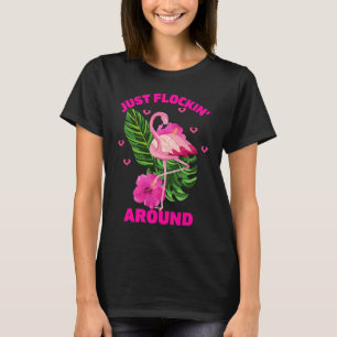 Camiseta Apenas Flockin Por Aí! Funny Summer Flamingo Tropi
