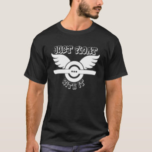 Camiseta Apenas Flutue Com Ele Skate de Uma Roda Homens Mul