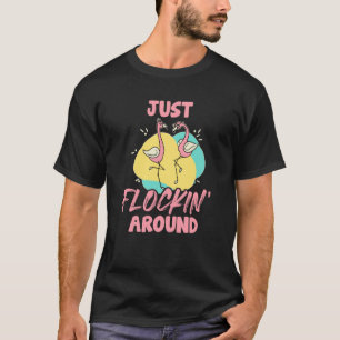 Camiseta Apenas Indo Ao Redor Do Flamingo Dançando Animal 1