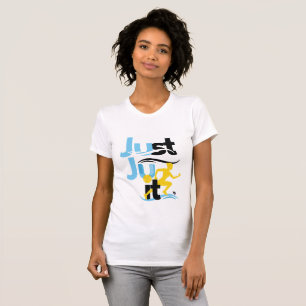 Camiseta "Apenas Ju It" na moda, ajustado finas senhoras te