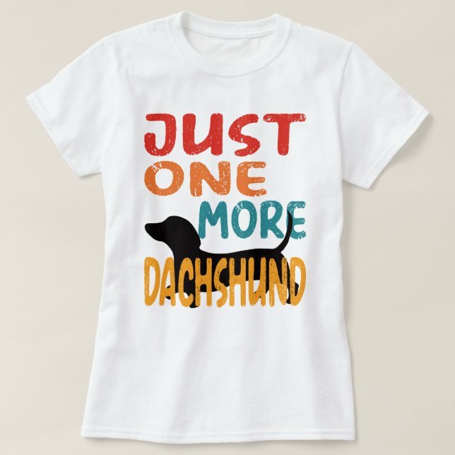 Camiseta Apenas Mais Um Dachshund (Frente do Design)