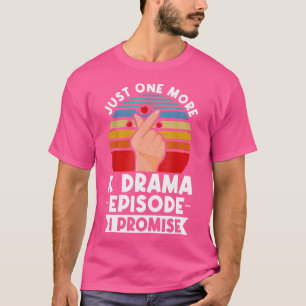 Camiseta Apenas Mais Um Episódio Eu Prometo Ao Drama Corean