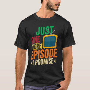 Camiseta Apenas Mais Um Episódio Prometo Que Série De TV Mo