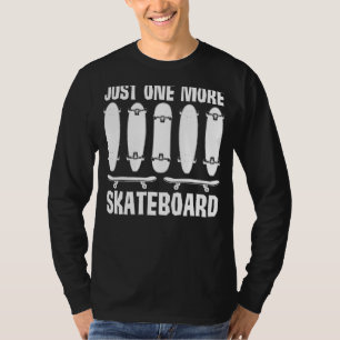 Camiseta Apenas Mais Um Skateboard Piada De Gag Skateboard