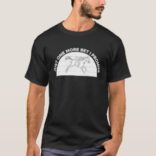 Camiseta Apenas Mais Uma Aposta Eu Prometo Apostas De Carre