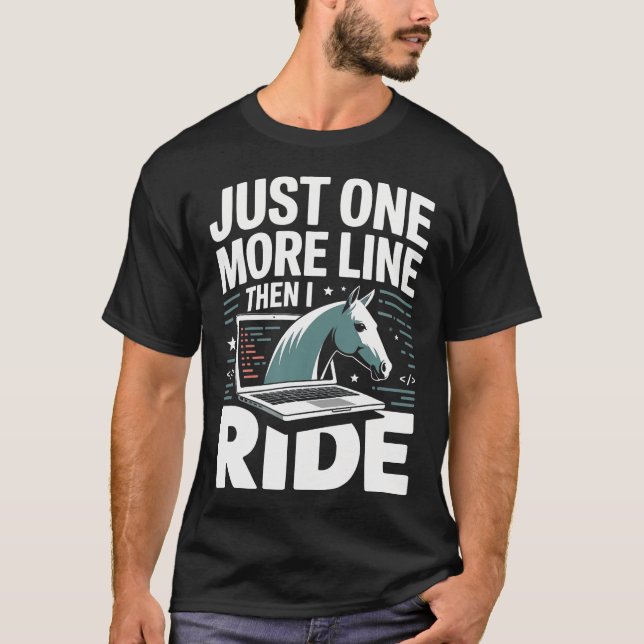 Camiseta Apenas Mais Uma Linha Então Eu Cavalgo (Frente)