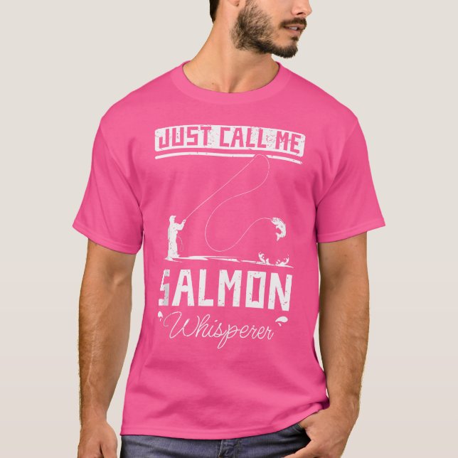Camiseta Apenas Me Chame De Salmon Whisperer (Frente)