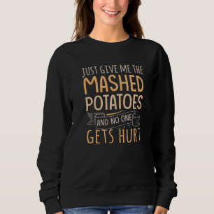 Camiseta Apenas me dêem o purê de batata e ninguém se machu
