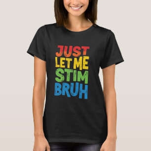 Camiseta Apenas Me Deixem Estimular Pô Galera Meninos Autis