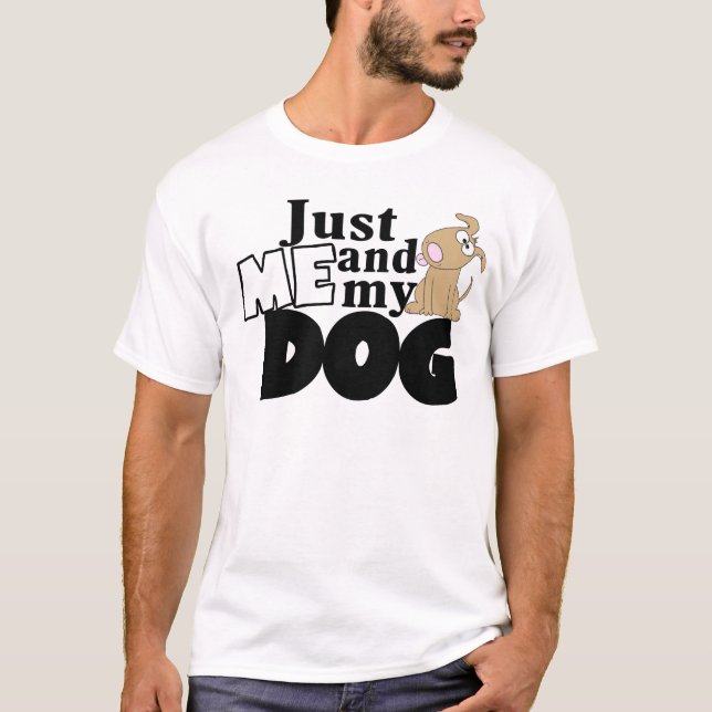 Camiseta apenas mim e meu T do cão (Frente)