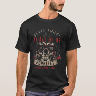 Camiseta Apenas Motoristas de Empilhadeira Sorriem de Volta