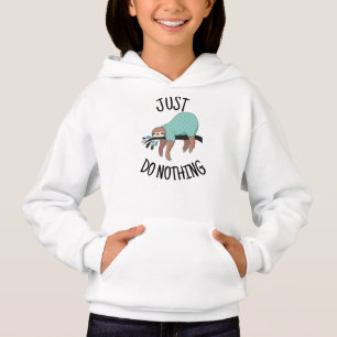 Camiseta Apenas Não Faça Nada De Hoodie Leve
