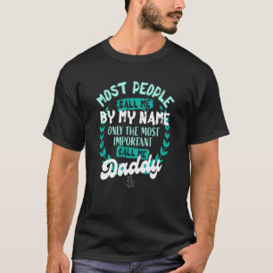Camiseta Apenas O Mais Importante Me Chame De Pai