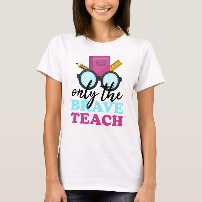 Camiseta Apenas os bravos ensinam  (Frente)