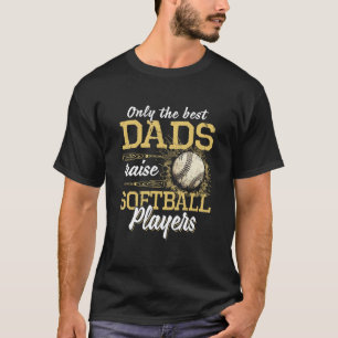 Camiseta Apenas Os Melhores Pais Levantam Jogadores De Soft