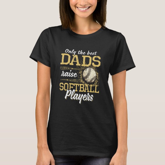 Camiseta Apenas Os Melhores Pais Levantam Jogadores De Soft (Frente)