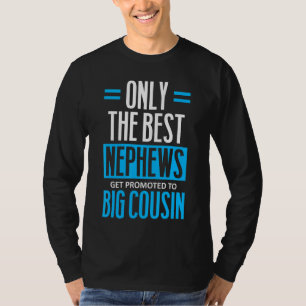 Camiseta Apenas Os Melhores Sobrinhos São Promovidos Para O