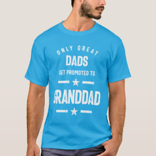 Camiseta Apenas Pais Excelentes São Promovidos Para O Avô