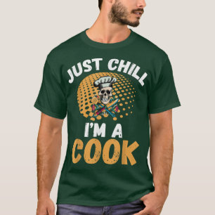 Camiseta Apenas relaxe um cozinheiro cozinheiro cozinheiro 