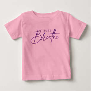 Camiseta Apenas Respire Citação Calma