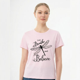 Camiseta Apenas Respire e Acredite Libélula Inspirador