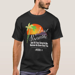 Camiseta Apenas Respire Fé Cristã Deus Cruz 1 Tiago 57