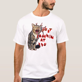 Camiseta apenas rindo de você, gato.