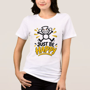Camiseta Apenas Seja Feliz Personagem de Desenho Animado Fo