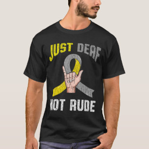 Camiseta Apenas surdo não é rude Roupa de consciência Lingu