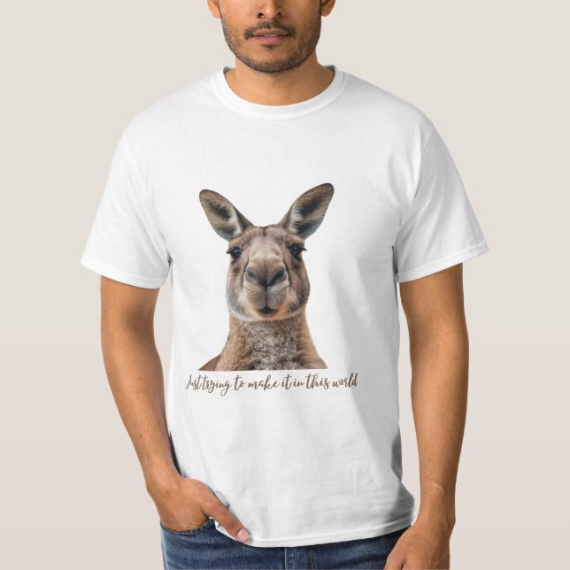 Camiseta Apenas tentando fazê-lo neste mundo (Frente)