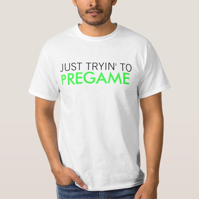 Camiseta Apenas Tryin a Pregame (Frente)