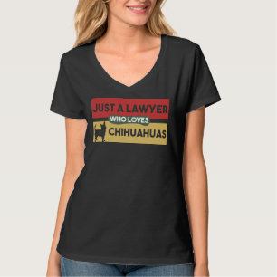 Camiseta Apenas Um Advogado Que Ama Chihuahuas Chihuahua Po