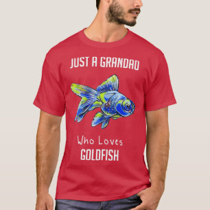 Camiseta Apenas Um Avô Que Ama Um Peixe Engraçado Goldfish