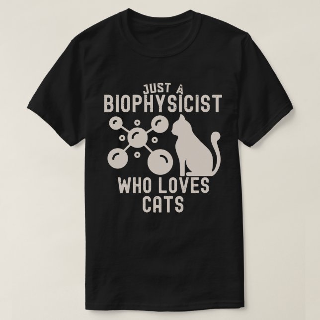 Camiseta Apenas um biofísico que ama gatos (Frente do Design)