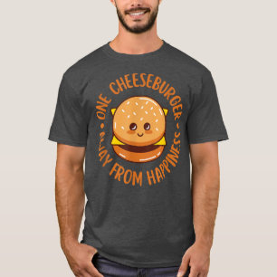 Camiseta Apenas Um Cheeseburger Longe Da Felicidade Cute Ka