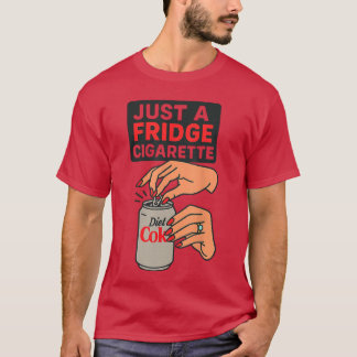 Camiseta Apenas Um Cigarro Na Geladeira Design De Mão Engra