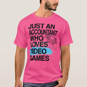 Camiseta Apenas Um Contabilista Que Adora Videos games No T