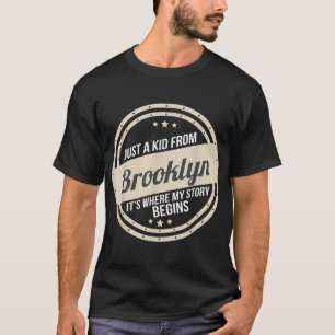 Camiseta Apenas Um Criança Do Brooklyn Onde Minha História