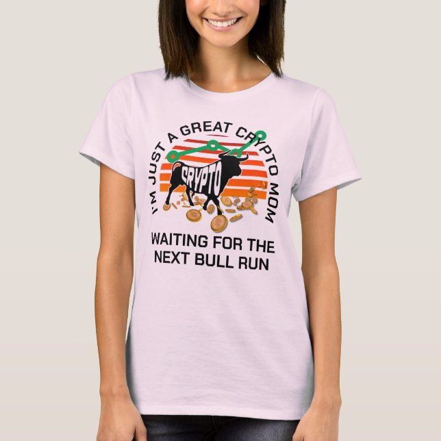 Camiseta APENAS UM Dia de as mães CRYPTO MOM Bitrate Bull (Frente)