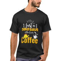 Apenas Um Dinossauro Que Ama Café – Dinossauro Eng