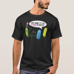 Camiseta Apenas Um Fago Na Sua Vida Bacteriofófago