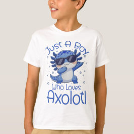 Camiseta Apenas um garoto que ama Axolotl 