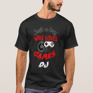 Camiseta Apenas um garoto que ama jogos e DJ