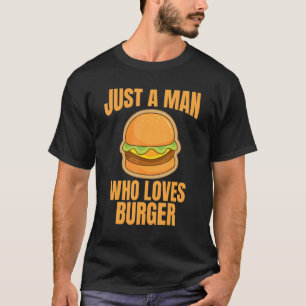 Camiseta Apenas um homem que ama Burger
