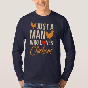 Camiseta Apenas Um Homem Que Ama Galinhas De Aves De Capoei