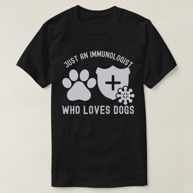 Camiseta Apenas um Imunologista que Ama Cachorros (Frente do Design)