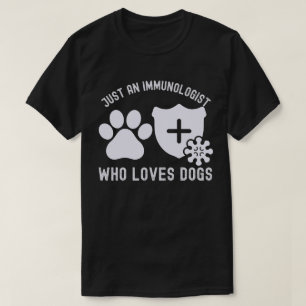 Camiseta Apenas um Imunologista Que Ama Cães